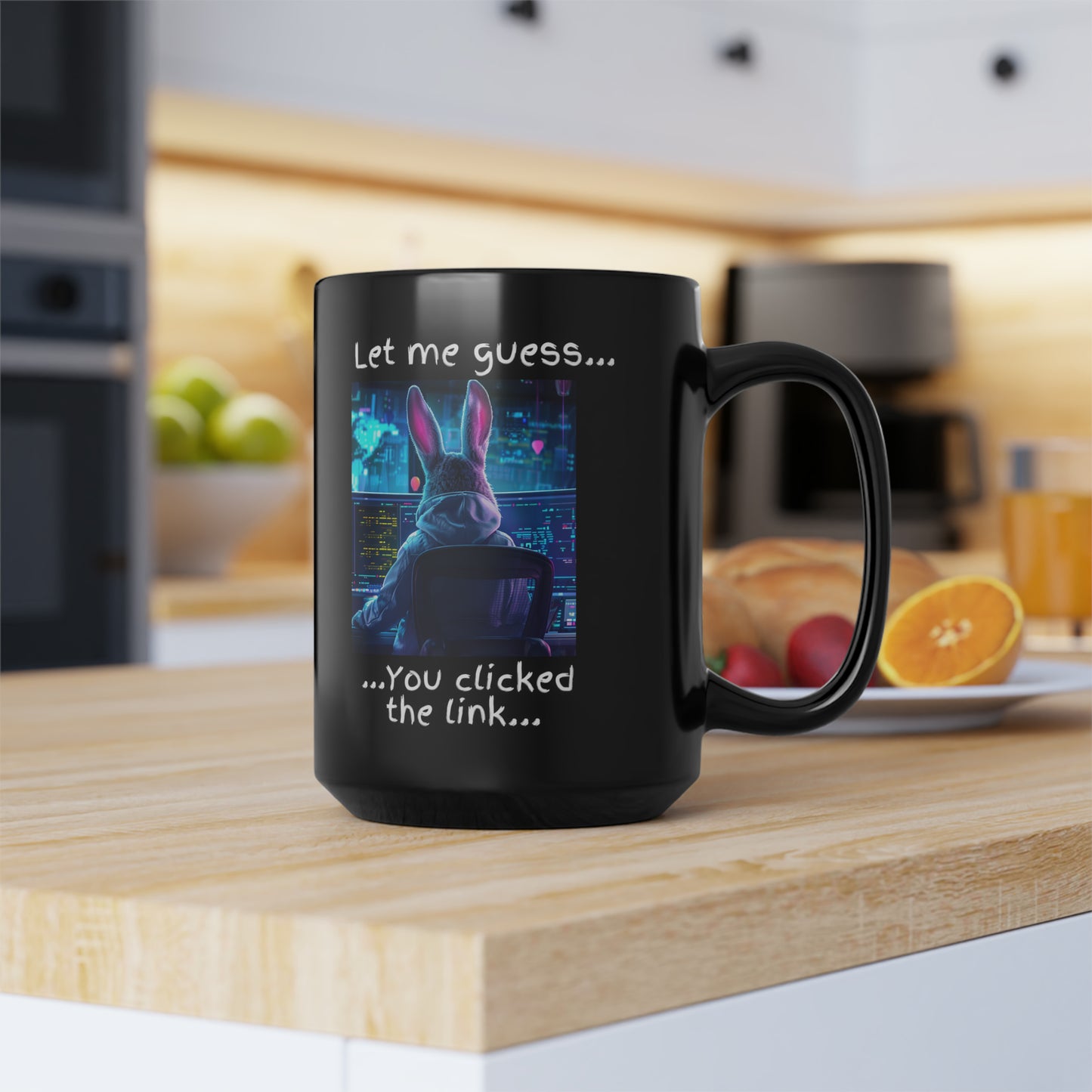 Let Me Guess... You Clicked the Link" Bunny Mug - Black (11oz, 15oz)