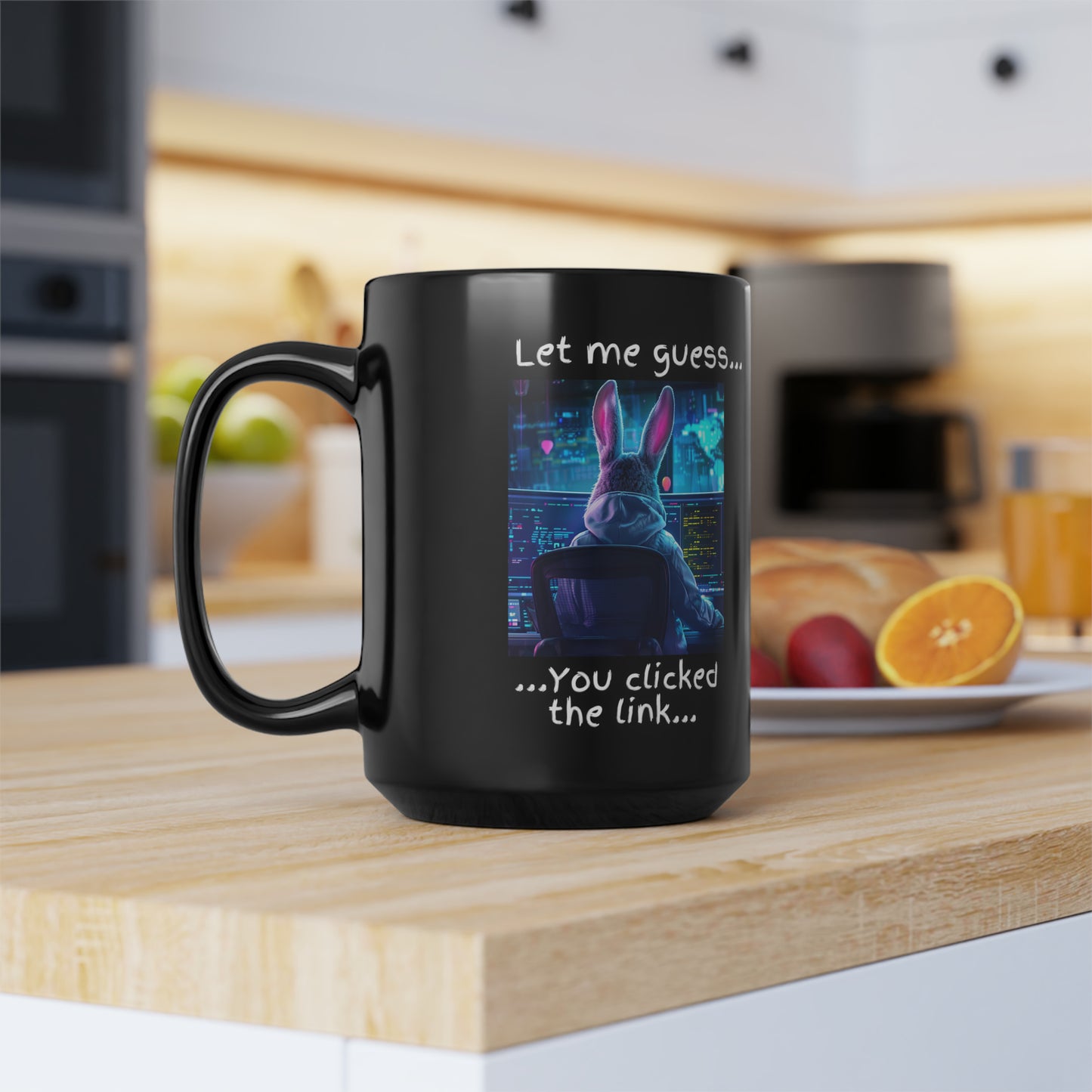 Let Me Guess... You Clicked the Link" Bunny Mug - Black (11oz, 15oz)