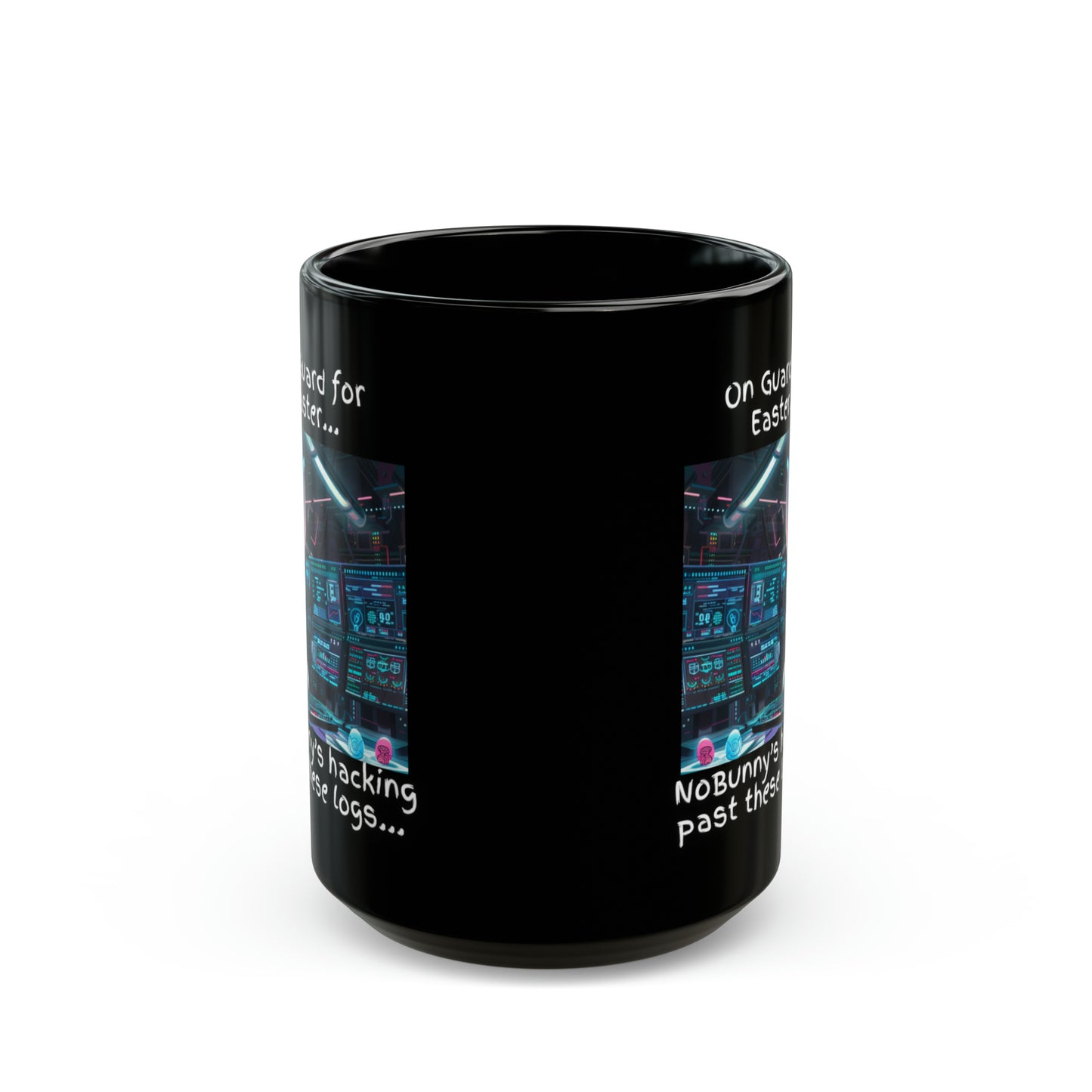 Blue Team "On Guard for Easter... NoBunny's hacking past these logs..." Cybersecurity Mug - Black (11oz, 15oz)
