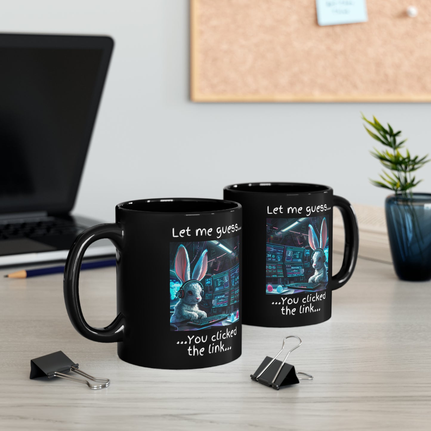 "Let Me Guess... You Clicked the Link" Bunny Mug - Black (11oz, 15oz)